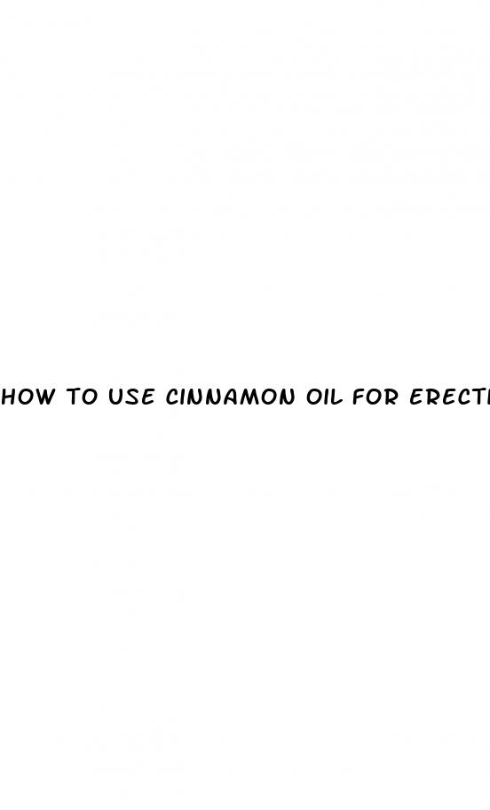 how to use cinnamon oil for erectile dysfunction