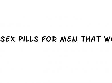 sex pills for men that work fast