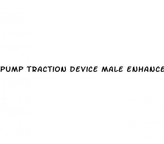 pump traction device male enhancement