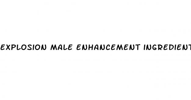 explosion male enhancement ingredients