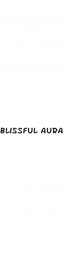 blissful aura cbd gummies for ed