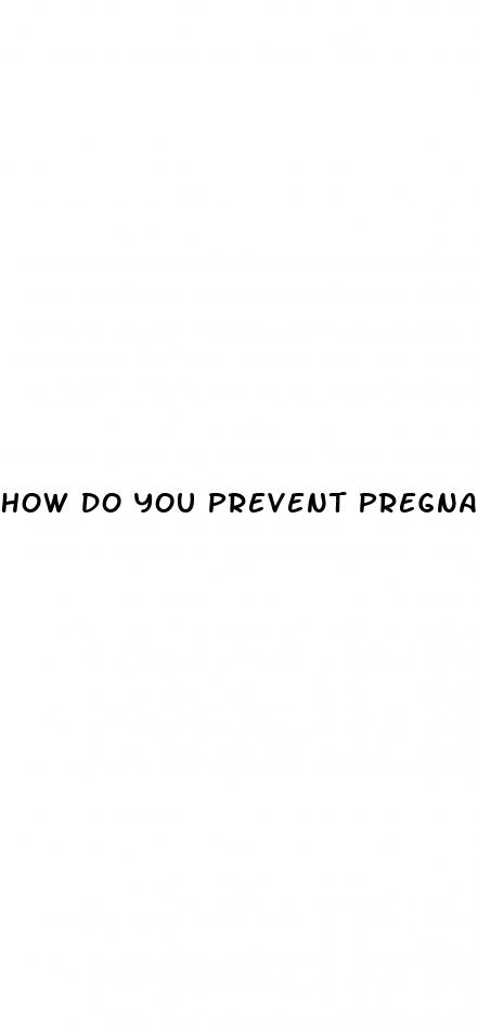 how do you prevent pregnancy after unprotected sex without pills