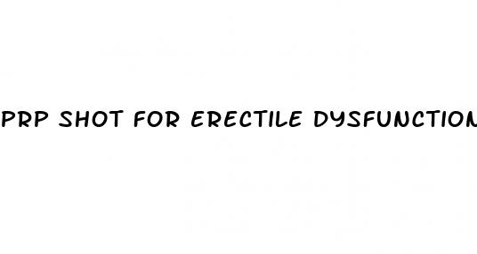 prp shot for erectile dysfunction