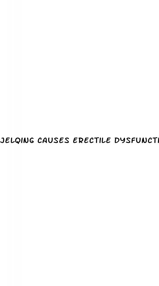 jelqing causes erectile dysfunction