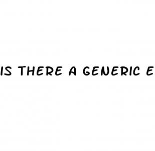 is there a generic erectile dysfunction medication