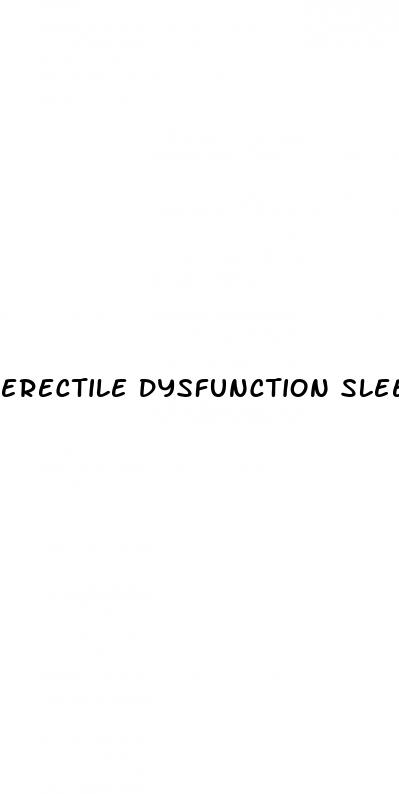 erectile dysfunction sleep