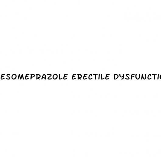 esomeprazole erectile dysfunction