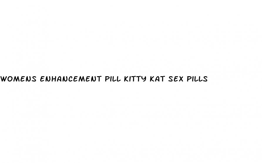 womens enhancement pill kitty kat sex pills