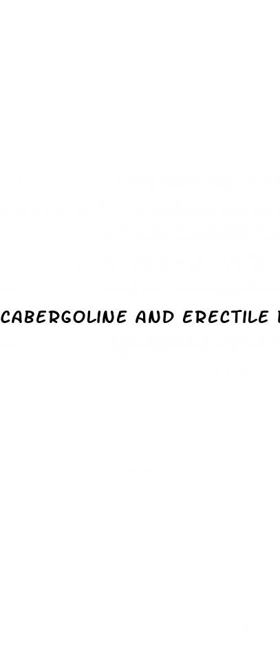 cabergoline and erectile dysfunction