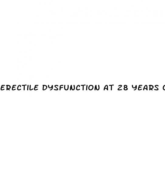 erectile dysfunction at 28 years old