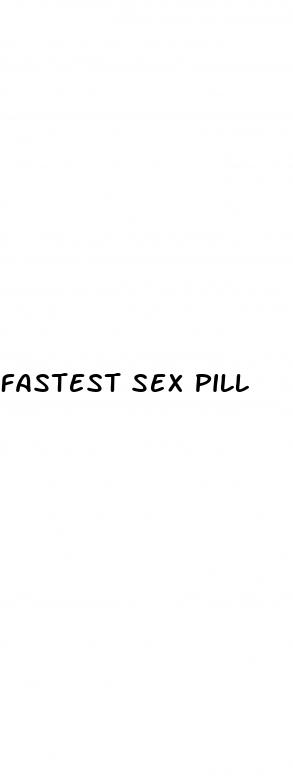 fastest sex pill