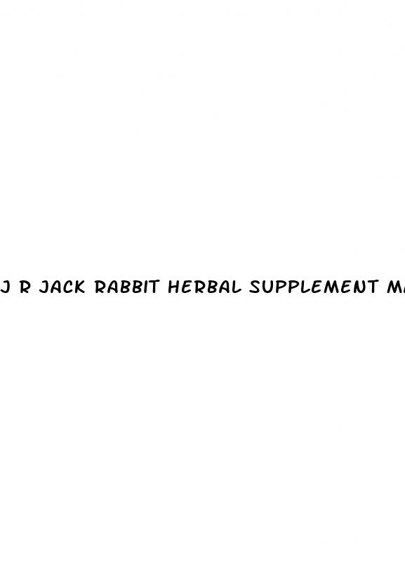 j r jack rabbit herbal supplement male enhancement