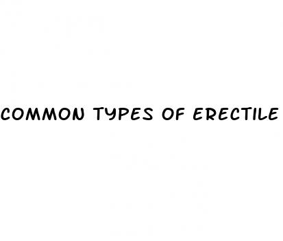 common types of erectile dysfunction