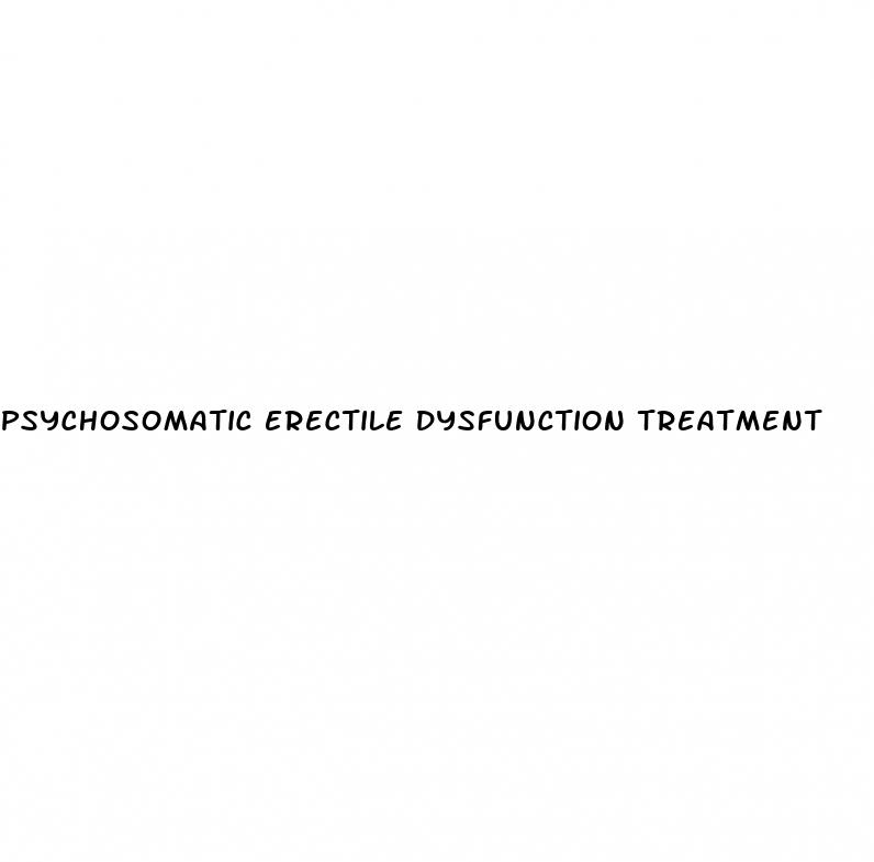 psychosomatic erectile dysfunction treatment