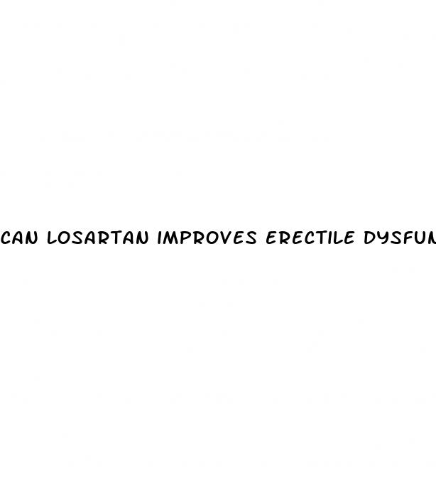 can losartan improves erectile dysfunction