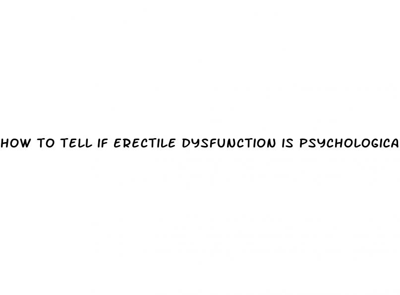 how to tell if erectile dysfunction is psychological