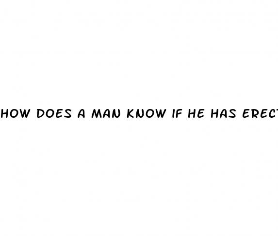 how does a man know if he has erectile dysfunction