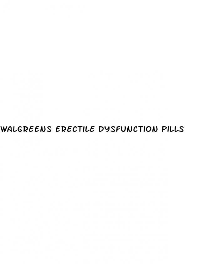 walgreens erectile dysfunction pills