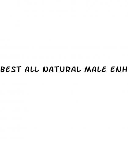 best all natural male enhancement product