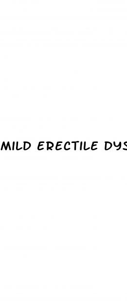 mild erectile dysfunction