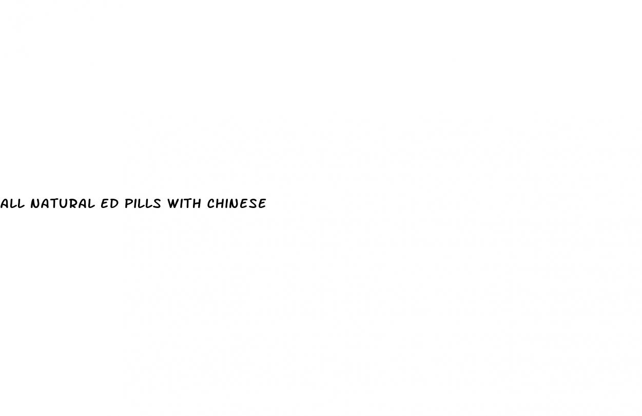 all natural ed pills with chinese