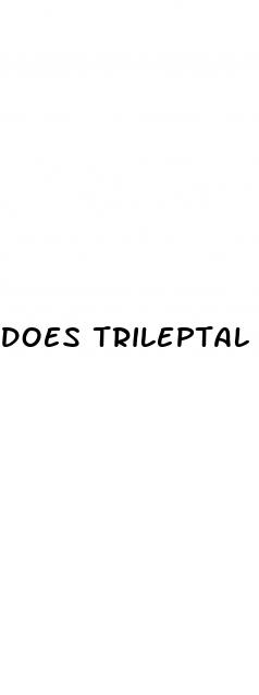 does trileptal cause erectile dysfunction