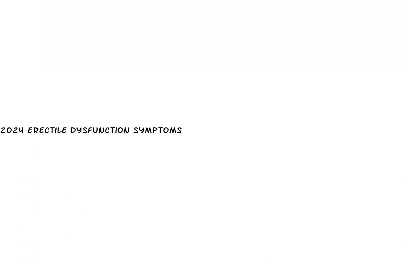 2024 erectile dysfunction symptoms