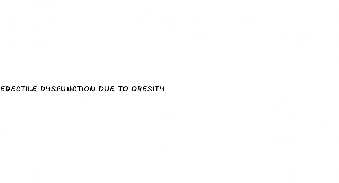 erectile dysfunction due to obesity