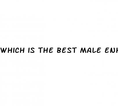 which is the best male enhancement