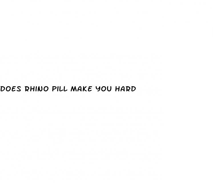 does rhino pill make you hard