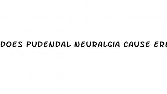 does pudendal neuralgia cause erectile dysfunction