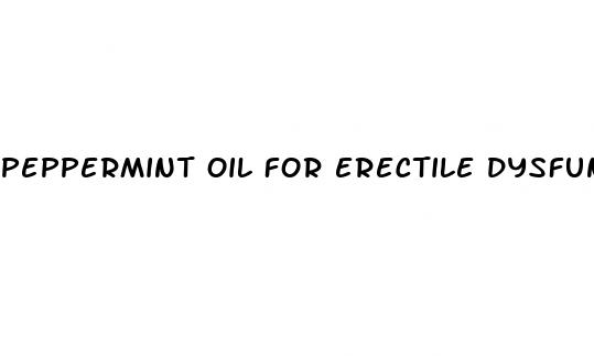 peppermint oil for erectile dysfunction