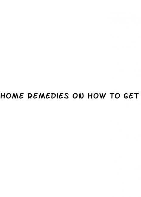 home remedies on how to get a bigger dick