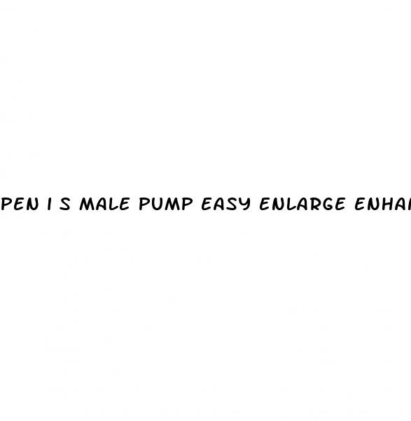 pen i s male pump easy enlarge enhancement