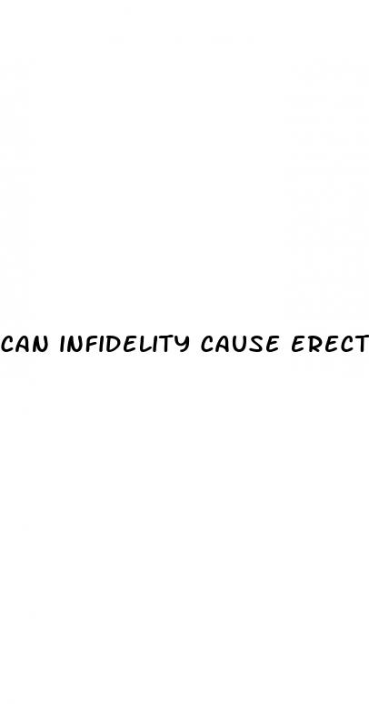 can infidelity cause erectile dysfunction