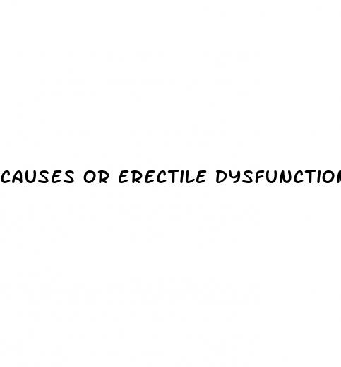 causes or erectile dysfunction