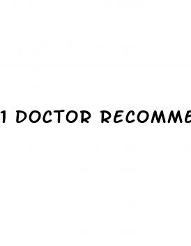 1 doctor recommended male enhancement