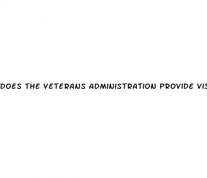 does the veterans administration provide visgra for erectile dysfunction