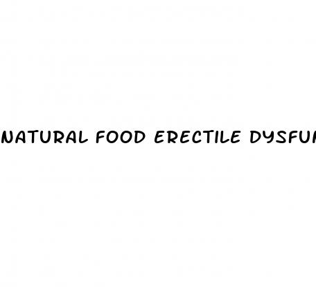 natural food erectile dysfunction treatments