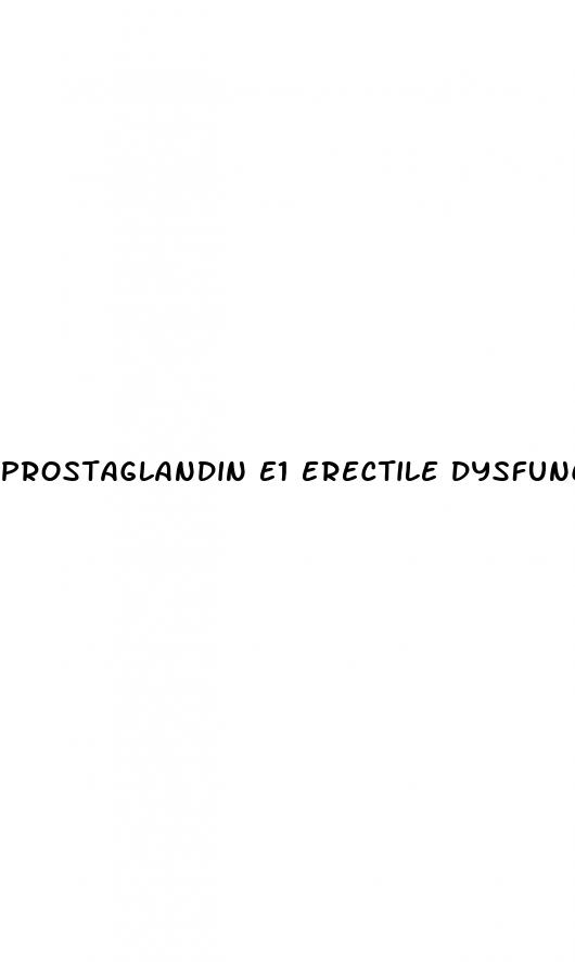 prostaglandin e1 erectile dysfunction