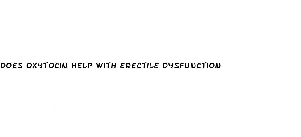 does oxytocin help with erectile dysfunction