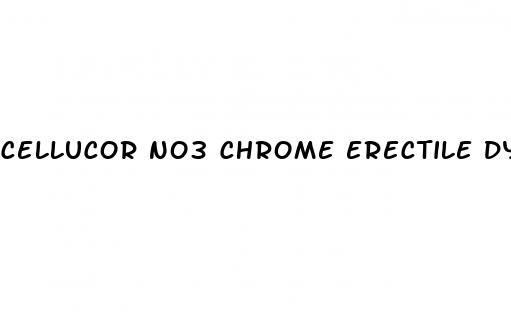 cellucor no3 chrome erectile dysfunction