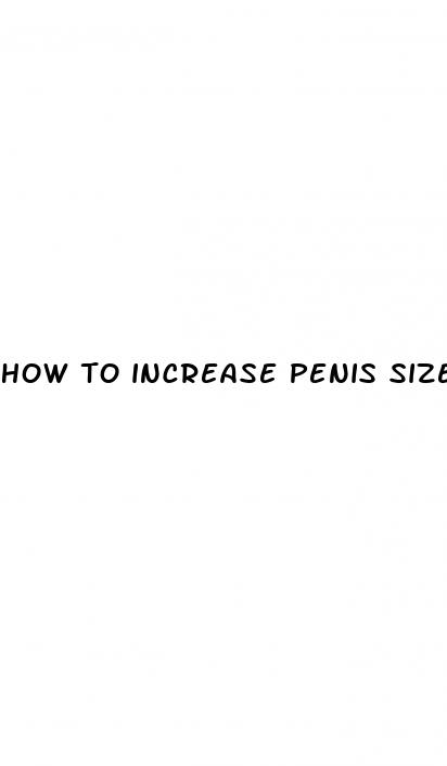 how to increase penis size fast