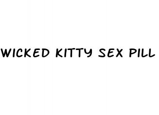 wicked kitty sex pill