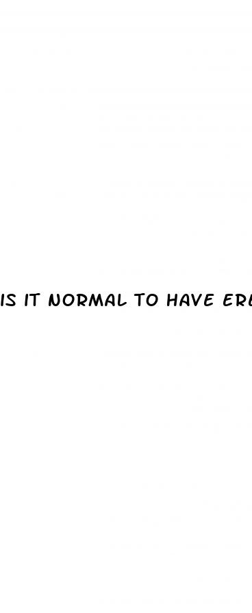 is it normal to have erectile dysfunction