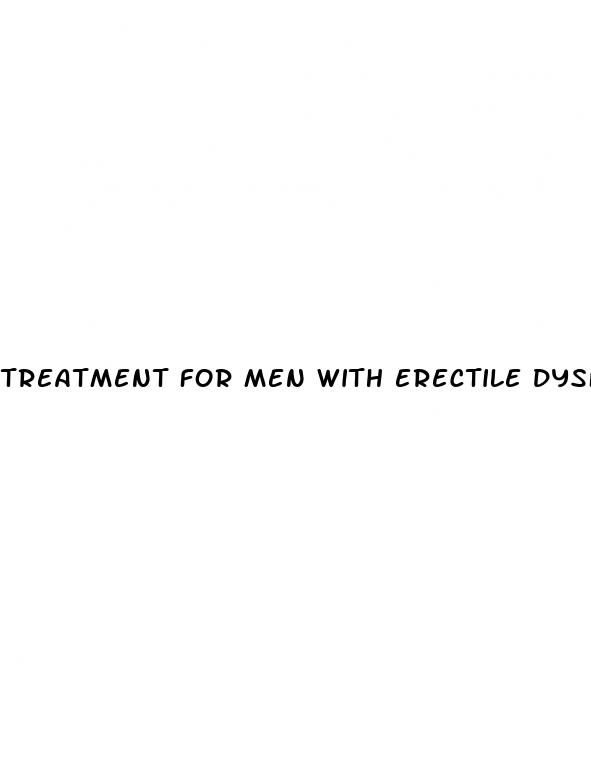 treatment for men with erectile dysfunction