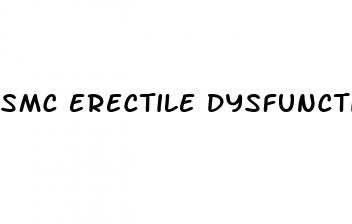 smc erectile dysfunction