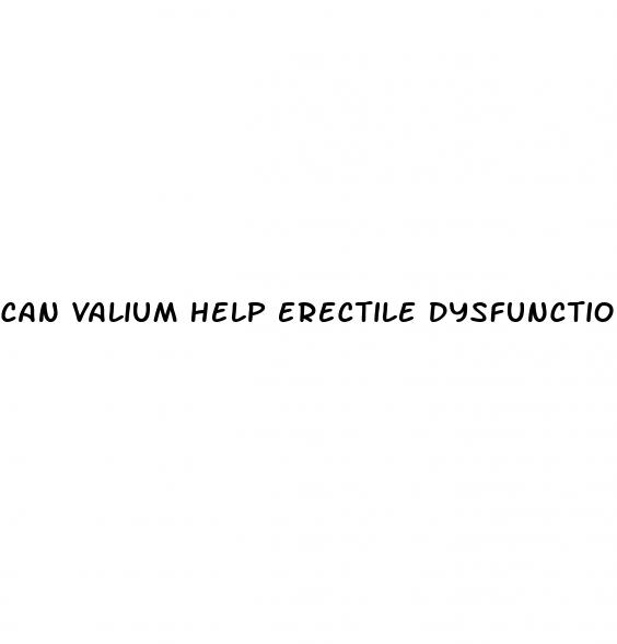 can valium help erectile dysfunction