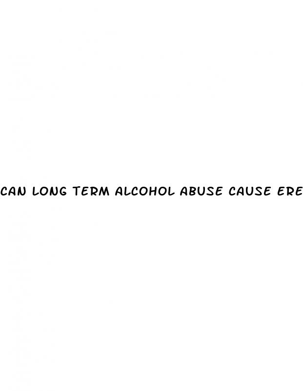 can long term alcohol abuse cause erectile dysfunction