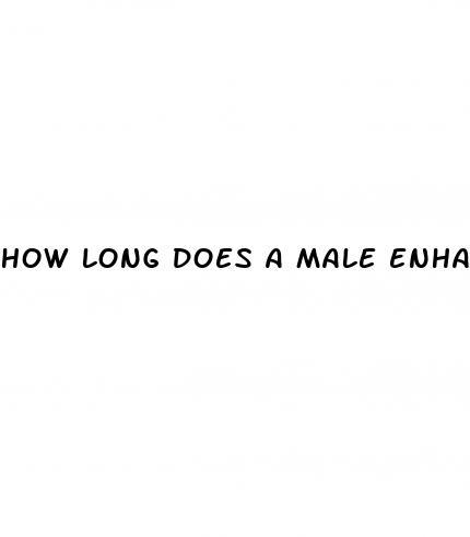 how long does a male enhancement pill last